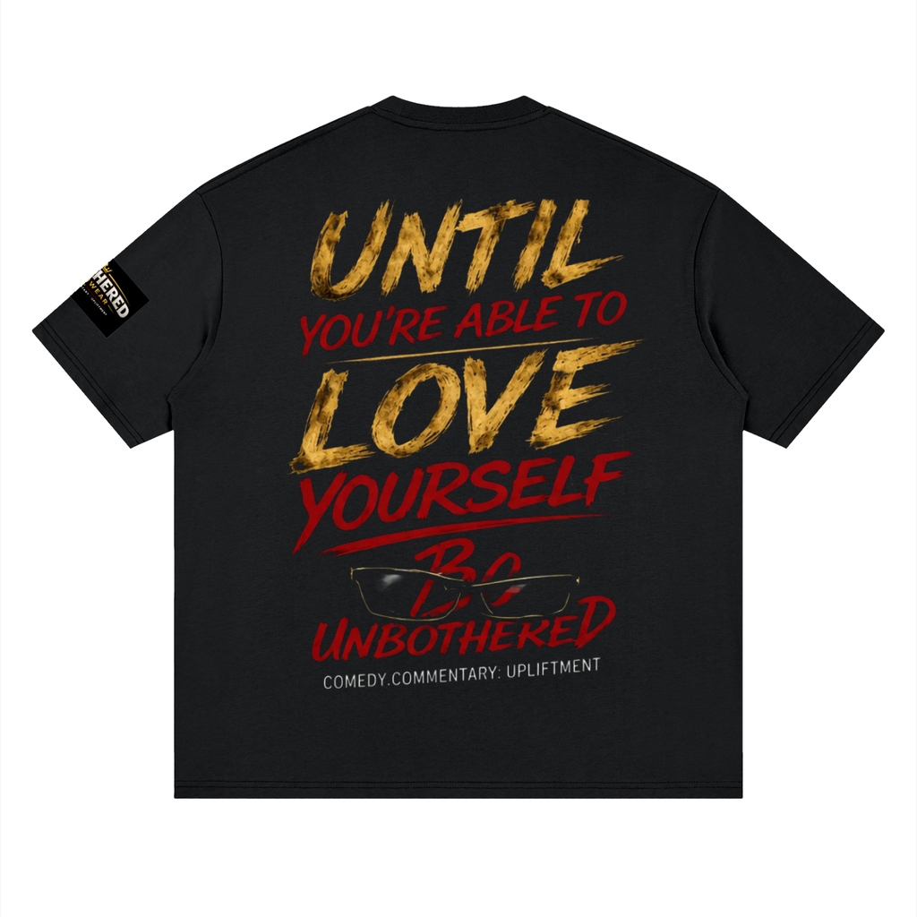 Unbothered "I Will Love You" Streetwear Loose Drop Shoulder T-Shirt