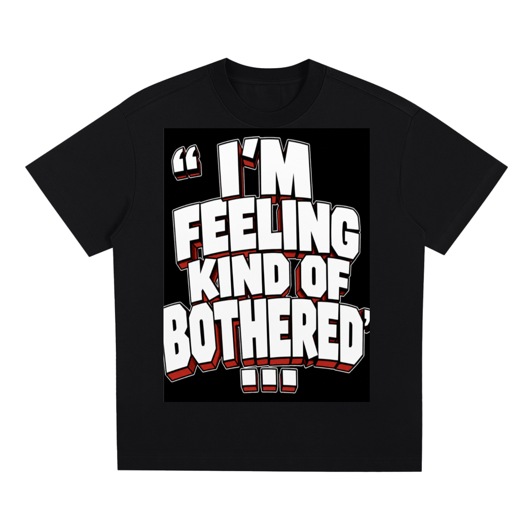 Feeling Kind of Bothered Sorona Quick-Dry Cooling T-Shirt