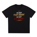 Sorona Unbothered Not Yo Daddy Quick-Dry Cooling T-Shirt